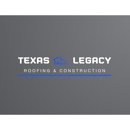Texas Legacy Roofing & Construction - Roofing Contractors