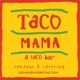 Taco Mama - Edgewood