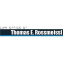 Law Office of Thomas E. Rossmeissl - Attorneys