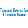 Thorp Area Historical Site &  Telephone Museum gallery