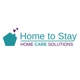 Home To Stay Home Care Solutions