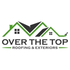 Over the Top Roofing & Exteriors