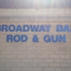 Broadway Bait, Rod & Gun