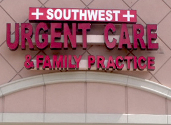 Southwest Urgent Care and Family Practice - Houston, TX
