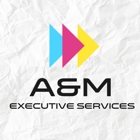 A&M Executive Services LLC