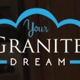 Your Granite Dream LLC