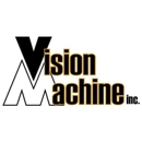 Vision Machine Inc - Machine Shops
