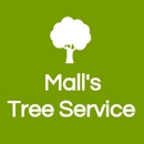Mall's Tree Services - Tree Service
