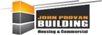 John Provan Building Housing & Commercial - Building Contractors