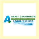 A + Grass Grooming & Power Washing - Power Washing