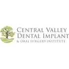 Central Valley Dental Implant & Oral Surgery Institute