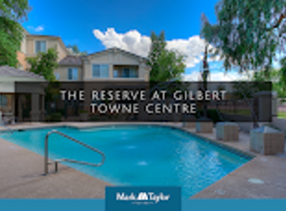 The Reserve at Gilbert Towne Centre - Gilbert, AZ