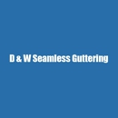 D & W Seamless Guttering - Gutters & Downspouts