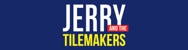Jerry and the Tilemakers - Wall & Floor Tilers