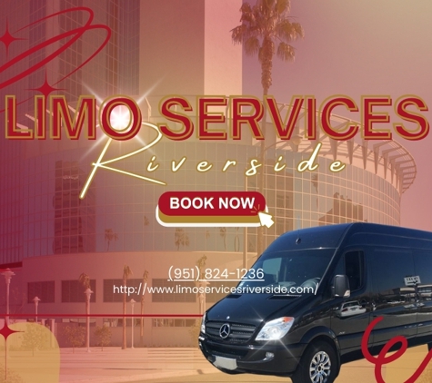 Limo Service Riverside - Riverside, CA. Limo Services Riverside in Riverside, CA P - 951-824-1236