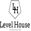 Level House Construction Inc - General Contractors