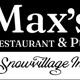 Max's Restaurant & Pub at the Snowvillage Inn