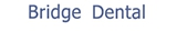 Bridge Dental - Dentists