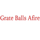 Grate Balls Afire - Fireplaces