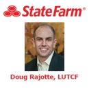 Doug Rajotte - State Farm Insurance Agent - Auto Insurance