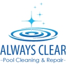 Always Clear Pool Cleaning and Repair - Swimming Pool Repair & Service