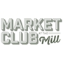 Market Club at The Mill