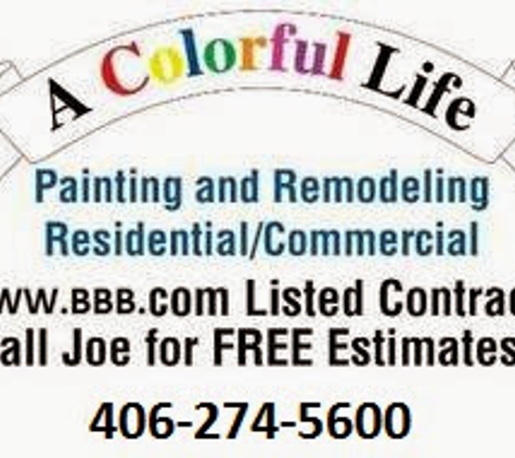 A Colorful life Painting and Remodeling - Ronan, MT. company logo