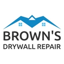 Brown's Drywall Repair