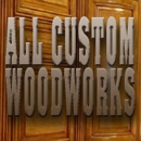 All Custom Woodworks - Cabinets