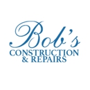 Bob's Construction & Repairs - Altering & Remodeling Contractors