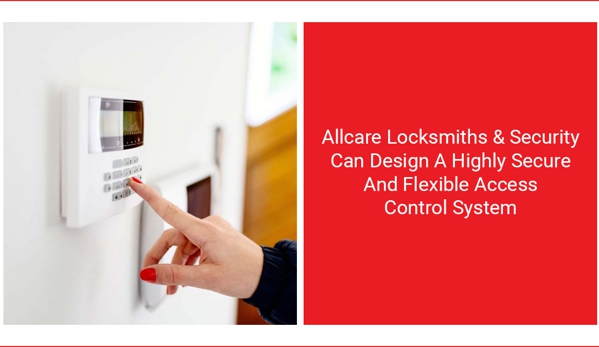 Allcare Locksmiths & Security. Allcare Locksmiths & Security Can Design A Highly Secure And Flexible Access Control System