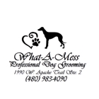 What-A-Mess Professional Dog Grooming