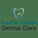 Riverside Crossing Dental Care - Dentists