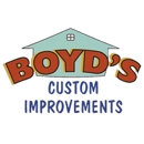 Boyd's Custom Improvements - Home Improvements