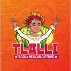 Tlalli Tacos & Mexican Catering