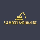 S & M Rock And Loam Inc.