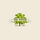Top Notch Tree Care - Tree Service