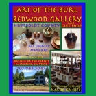 Art of the Burl Redwood Gallery