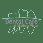 Dental Care at Madera Vista