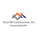 Trust RH Construction, Inc. - General Contractors