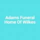 Adams Funeral Home Of Wilkes