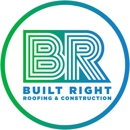 Built Right Roofing & Construction - Roofing Contractors