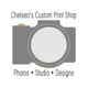 Chelsea's Custom Print Shop