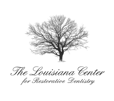 The Louisiana Center for Restorative Dentistry - Baton Rouge, LA