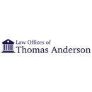 Law Offices of Thomas Anderson - Attorneys