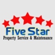 FIVE STAR PROPERTY SERVICES & MAINTENANCE LLC