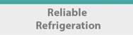 Reliable Refrigeration - Commercial & Industrial Refrigeration