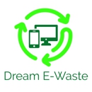 Dream Electronic Recycling FREE E-WASTE PICK UP - Computer & Electronics Recycling