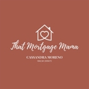 Cassandra Moreno That Mortgage Mama NMLS 1939473 - Mortgages