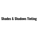 Shades & Shadows Tinting - Automobile Parts & Supplies
